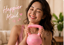Campaign-art crop showing a smiling woman holding a pink kettlebell with hand-lettered Happier Mind message.